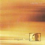 Miguel 'Migs' / Various Nite:Life 03