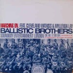Ballistic Brothers  Marching On