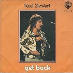 Rod Stewart  Get Back / The First Cut Is The Deepest