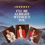 Journey  I'll Be Alright Without You