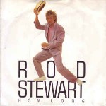 Rod Stewart  How Long