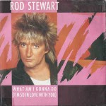 Rod Stewart  What Am I Gonna Do (I'm So In Love With You)