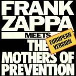 Frank Zappa  Frank Zappa Meets The Mothers Of Prevention (Europ