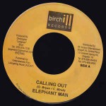 Elephant Man  Calling Out