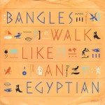 Bangles  Walk Like An Egyptian