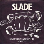 Slade  Knuckle Sandwich Nancy
