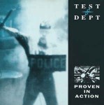 Test Dept.  Proven In Action