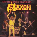 Saxon  And The Bands Played On