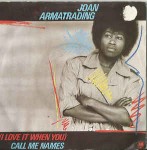 Joan Armatrading  I Love It When You Call Me Names