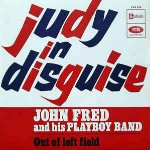 John Fred And His Playboy Band Judy In Disguise