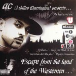 AC (Achilles Charrington Presents... ) Escape From The Land Of The Wastemen