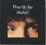 Pete Wylie  Sinful!