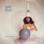 Kate Bush  Sat In Your Lap
