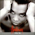 Haddaway  I Miss You