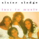 Sister Sledge  Lost In Music