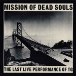 Throbbing Gristle  Mission Of Dead Souls