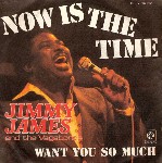 Jimmy James & The Vagabonds  Now Is The Time