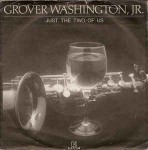 Grover Washington, Jr.  Just The Two Of Us