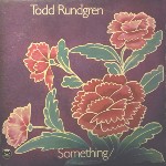 Todd Rundgren  Something / Anything?