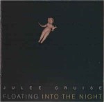 Julee Cruise  Floating Into The Night