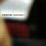 Swayzak / Various Groovetechnology v1.3