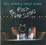 Neil Young & Crazy Horse  Rust Never Sleeps