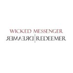 Wicked Messenger  Dreamer | Redeemer