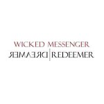 Wicked Messenger  Dreamer | Redeemer