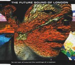Future Sound Of London  Far-Out Son Of Lung And The Ramblings Of A Madman
