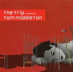 Tom Middleton / Various  The Trip Created By Tom Middleton
