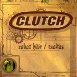 Clutch  Robot Hive / Exodus