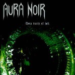 Aura Noir  Deep Tracts Of Hell