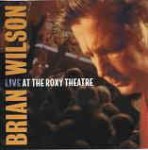 Brian Wilson  Live At The Roxy Theatre