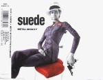 Suede  Metal Mickey / The Drowners