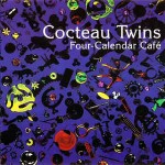 Cocteau Twins  Four-Calendar Caf