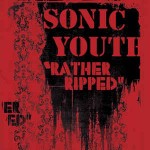 Sonic Youth  Rather Ripped