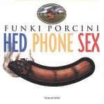 Funki Porcini  Hed Phone Sex