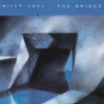 Billy Joel  The Bridge