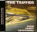 Triffids  Born Sandy Devotional
