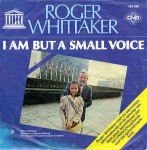 Roger Whittaker  I Am But A Small Voice
