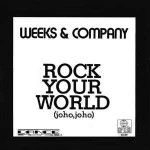 Weeks & Company Rock Your World (Joho, Joho)