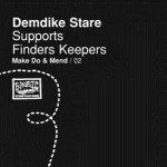 Demdike Stare  Demdike Stare Supports Finders Keepers