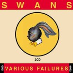 Swans  Various Failures 1988-1992