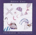 Brian Eno  Thursday Afternoon