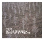 Taylor Deupree & Christopher Willits  Mujo