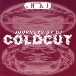 Coldcut / Various Journeys By DJ: Coldcut - 70 Minutes Of Madness