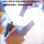 Brian Eno - David Byrne  My Life In The Bush Of Ghosts