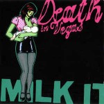 Death In Vegas  Milk It - The Best Of Death In Vegas