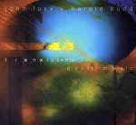 John Foxx + Harold Budd Translucence + Drift Music