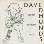 Dave Edmunds  Almost Saturday Night